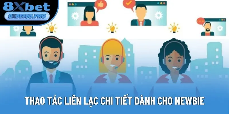 Thao tác liên lạc chi tiết dành cho newbie